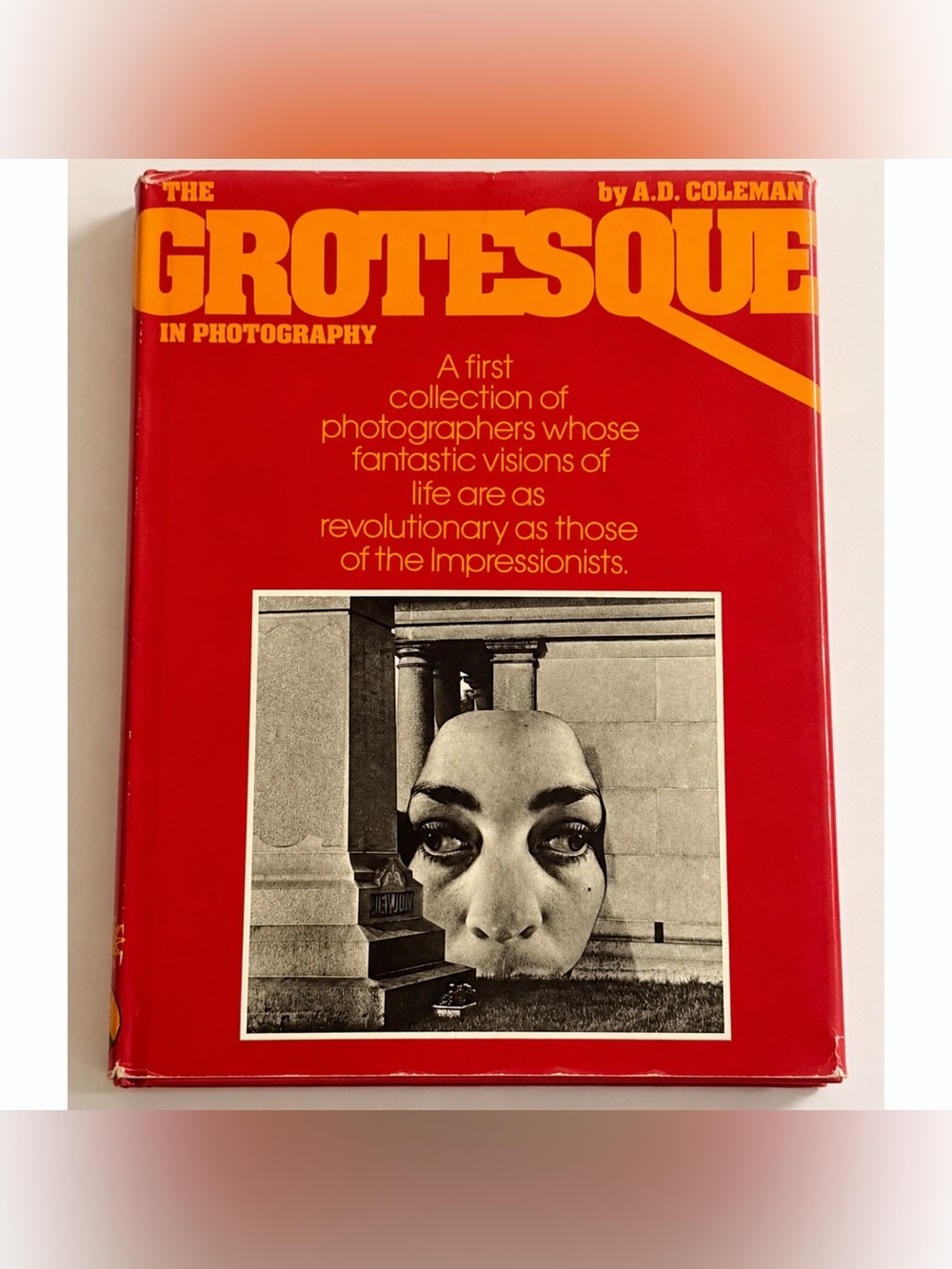 The Grotesque in Photography A.D. Coleman 1977 Signed Hardcover Vintage Book OOP